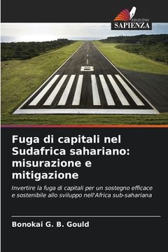 portada Fuga di capitali nel Sudafrica sahariano: misurazione e mitigazione (en Italiano)