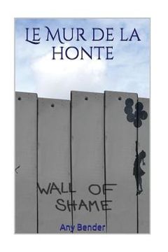 portada Le Mur de la honte (en Francés)