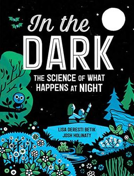 portada In the Dark: The Science of What Happens at Night