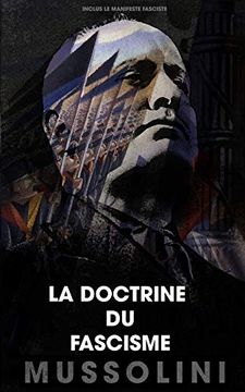 portada La Doctrine du Fascisme: Inclus le Manifeste Fasciste (en Francés)