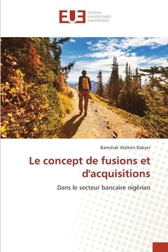 portada Le concept de fusions et d'acquisitions (en Francés)