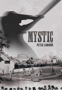 portada Mystic: A Small Town From Base Ball's Yesterday (en Inglés)