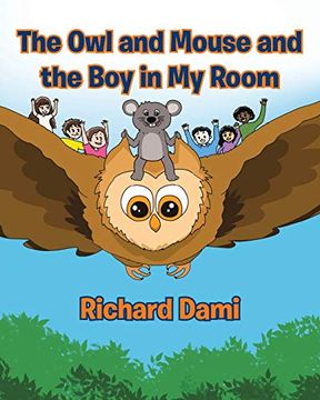 portada The owl and Mouse and the boy in my Room (en Inglés)