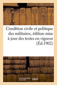 portada Condition civile et politique des militaires, édition mise à jour des textes en vigueur (Éd.1902) (Sciences sociales)