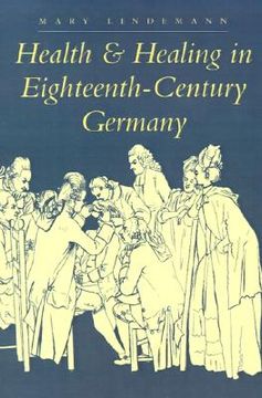 portada health & healing in eighteenth-century germany (en Inglés)