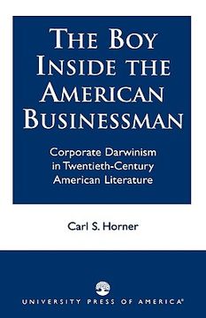portada the boy inside the american businessman: corporate darwinism in twentieth-century american literature