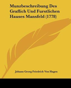 portada munzbeschreibung des graflich und furstlichen hauses mansfeld (1778) (en Inglés)