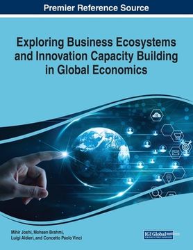 portada Exploring Business Ecosystems and Innovation Capacity Building in Global Economics (in English)