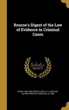 portada Roscoe's Digest of the Law of Evidence in Criminal Cases (en Inglés)