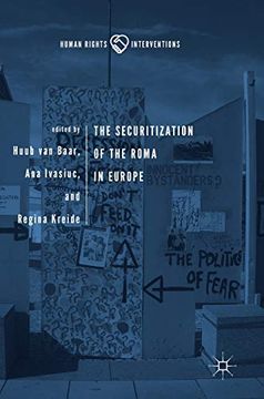 portada The Securitization of the Roma in Europe (Human Rights Interventions) (en Inglés)