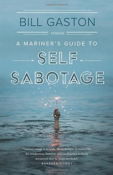 portada A Mariner's Guide to Self Sabotage: Stories (en Inglés)