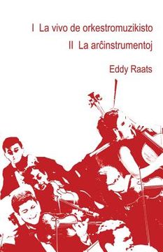 portada I La vivo de orkestromuzikisto II La arĉinstrumentoj (en Esperanto)