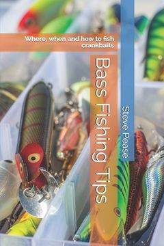 portada Bass Fishing Tips: Where, when and how to fish crankbaits
