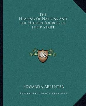 portada the healing of nations and the hidden sources of their strife (in English)
