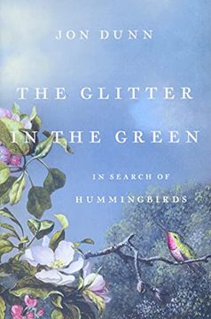 portada The Glitter in the Green: In Search of Hummingbirds (en Inglés)