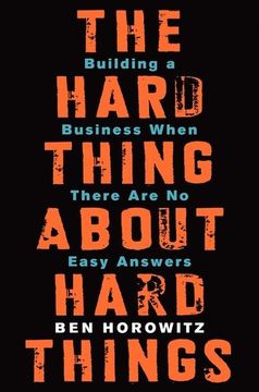 portada The Hard Thing About Hard Things: Building a Business When There are no Easy Answers (libro en Inglés)