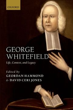 portada George Whitefield: Life, Context, and Legacy (en Inglés)