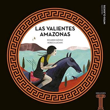 portada Las Valientes Amazonas: 9 (Mitos Clásicos) (in Spanish)