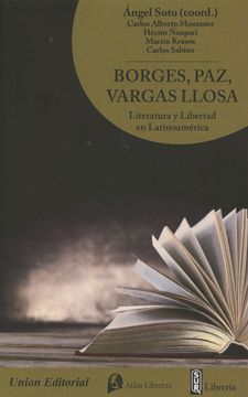 portada Borges, Paz, Vargas Llosa. Literatura y Libertad en Latinoamérica (in Spanish)
