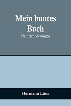 portada Mein buntes Buch: Naturschilderungen (en Alemán)
