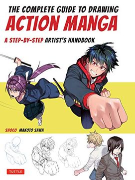 portada The Complete Guide to Drawing Action Manga: A Step-By-Step Artist's Handbook (in English)