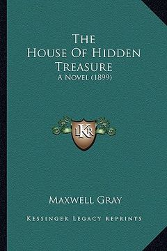 portada the house of hidden treasure: a novel (1899) (en Inglés)