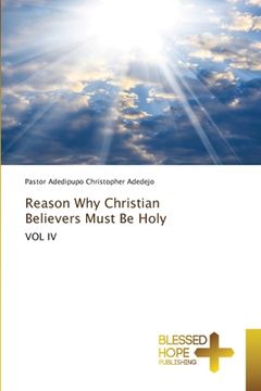 portada Reason Why Christian Believers Must Be Holy (en Inglés)