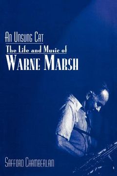 portada an unsung cat,the life and music of warne marsh