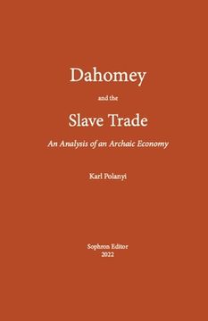 portada Dahomey and the Slave Trade: An Analysis of an Archaic Economy (en Inglés)