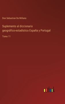 portada Suplemento al diccionario geográfico-estadístico España y Portugal: Tomo 11