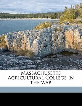 portada massachusetts agricultural college in the war (en Inglés)