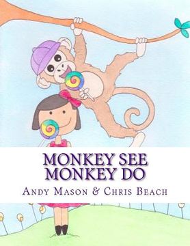 portada Monkey See Monkey Do (en Inglés)