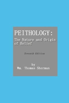 portada Peithology: The Nature and Origin of Belief (en Inglés)