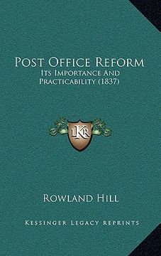 portada post office reform: its importance and practicability (1837) (en Inglés)