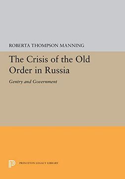 portada The Crisis of the old Order in Russia: Gentry and Government (Princeton Legacy Library) (en Inglés)
