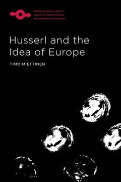 portada Husserl and the Idea of Europe (Studies in Phenomenology and Existential Philosophy) (in English)
