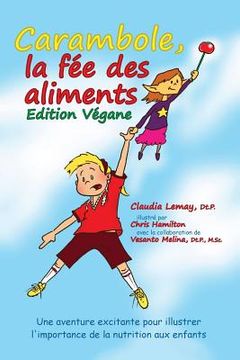 portada Carambole, la Fée des aliments -Edition Végane: Edition Végane (in French)