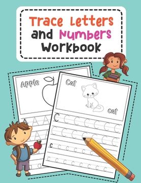 portada Trace Letters and Numbers Workbook: Learn How to Write Alphabet Upper and Lower Case and Numbers (Volume 3)