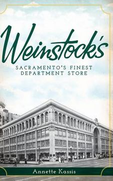 portada Weinstock's: Sacramento's Finest Department Store (en Inglés)
