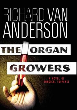 portada The Organ Growers: A Novel of Surgical Suspense (2) (Mcbride Trilogy) (en Inglés)