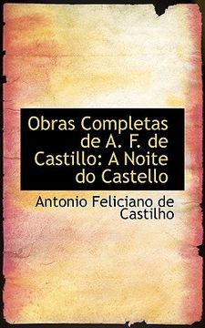 portada obras completas de a. f. de castillo: a noite do castello