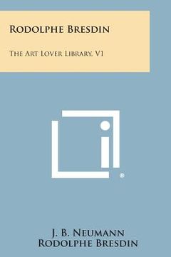 portada Rodolphe Bresdin: The Art Lover Library, V1 (in English)