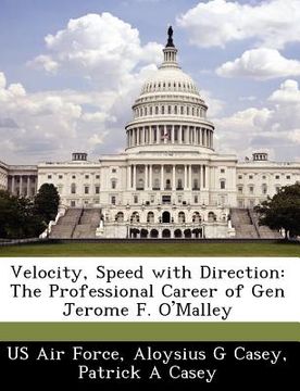 portada velocity, speed with direction: the professional career of gen jerome f. o'malley (in English)