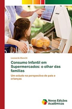 portada Consumo Infantil em Supermercados: O Olhar das Familias