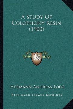 portada a study of colophony resin (1900) (en Inglés)