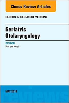 portada Geriatric Otolaryngology, an Issue of Clinics in Geriatric Medicine (Volume 34-2) (The Clinics: Internal Medicine, Volume 34-2)