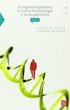 portada La Ingenieria Genetica la Nueva Biotecnologia y la era Genomica (in Spanish)