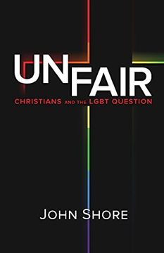 portada Unfair: Christians and the Lgbt Question (en Inglés)