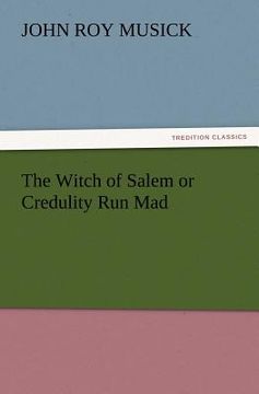 portada the witch of salem or credulity run mad (en Inglés)