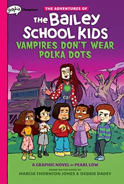 portada Vampires Don'T Wear Polka Dots: A Graphix Chapters Book (Adventures of the Bailey School Kids) (en Inglés)